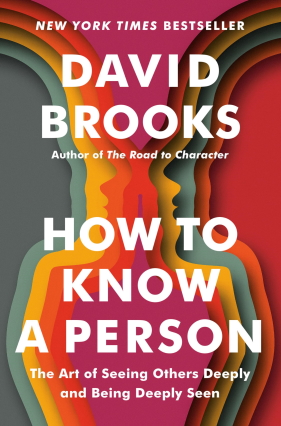 «Как узнать человека», Дэвид Брукс (How to Know a Person, by David Brooks)